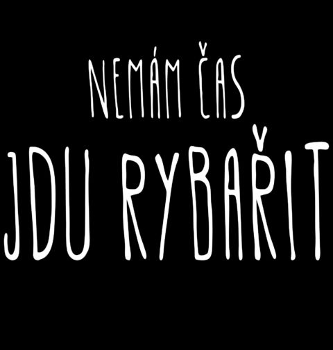 Obrázek produktu Dámské tričko Nemám čas, jdu rybařit