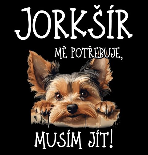 Obrázek produktu Pánské tričko Jorkšír mě potřebuje, musím jít!