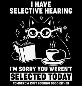 Obrázek 2 produktu Dámské tričko Kočka Mám selektivní sluch. Promiň, dnes jsi nebyl vybrán