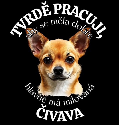 Obrázek produktu Pánská mikina Tvrdě pracuji, aby se měla dobře má Čivava