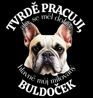 Obrázek 2 produktu Pánská mikina Tvrdě pracuji, aby se měl dobře můj Buldoček