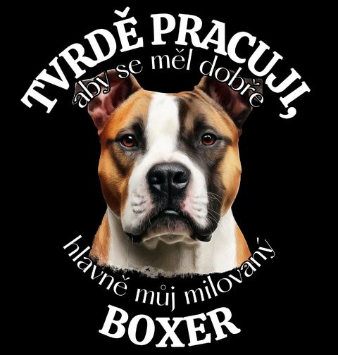 Obrázek produktu Dámské tričko Tvrdě pracuji, aby se měl dobře můj Boxer