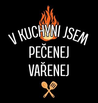 Obrázek 2 produktu Dětské tričko V Kuchyni Jsem Pečenej Vařenej