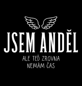 Obrázek 2 produktu Dámské tričko Jsem Anděl ale Nemám Čas