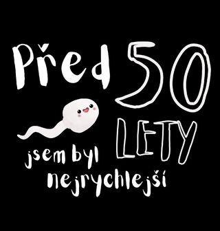 Obrázek 1 produktu Pánská mikina Spermie Před 50 lety jsem byl nejrychlejší