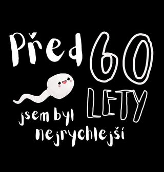 Obrázek 1 produktu Pánská mikina Spermie Před 60 lety jsem byl nejrychlejší