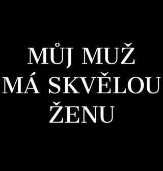 Obrázek 2 produktu Pánské tričko Můj muž má skvělou ženu