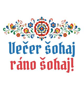 Obrázek 1 produktu Dámské tričko Šohaj z Moravy Večer šohaj, ráno šohaj