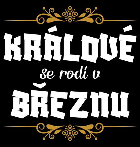 Obrázek produktu Dětské tričko Králové se Rodí v Březnu Kings Are Born in March