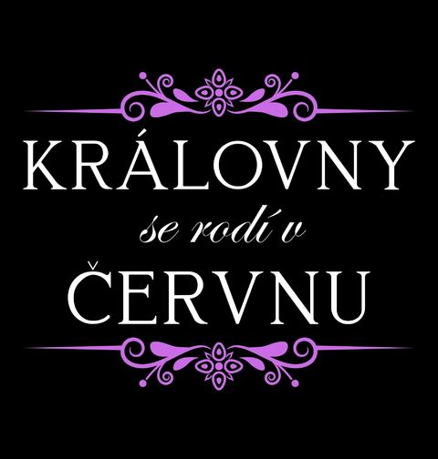 Obrázek produktu Dámské tričko Královny se Rodí v Červnu Queens Are Born in June