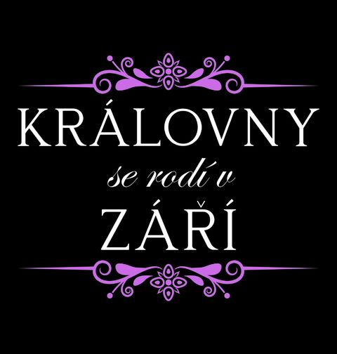 Obrázek produktu Dámské tričko Královny se Rodí v Září Queens Are Born in September