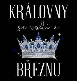 Obrázek 2 produktu Dámské tričko Královny s Korunou se Rodí v Březnu