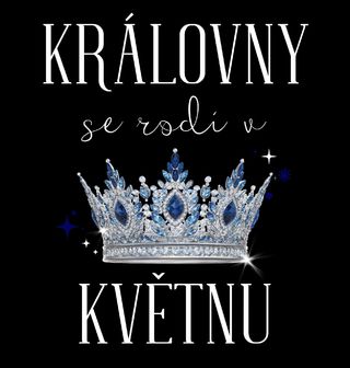 Obrázek 1 produktu Dámské tričko Královny s Korunou se Rodí v Květnu