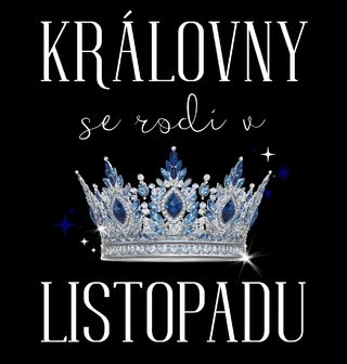 Obrázek 1 produktu Dámské tričko Královny s Korunou se Rodí v Listopadu