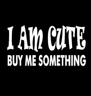 Obrázek 2 produktu Dámské tričko Jsem Roztomilá, Kup Mi Něco I Am Cute Buy Me Something (Velikost: M)
