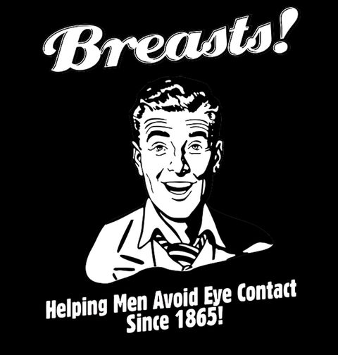 Obrázek produktu Dámské tričko Prsa, Pomáhají mužům neudržovat oční kontakt od roku 1865!