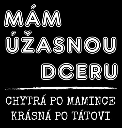 Obrázek produktu Pánské tričko Mám Úžasnou Dceru, Chytrá po Mamince, Krásná po Tátovi