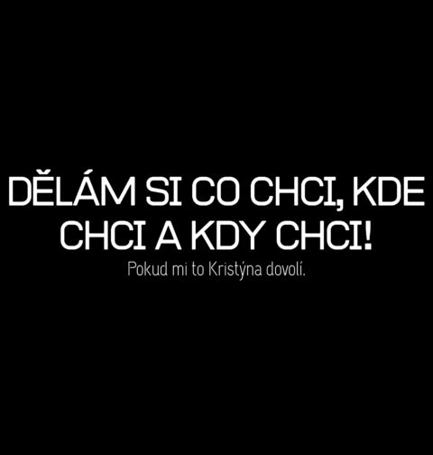 Obrázek produktu Dětské tričko Pokud mi to Kristýna dovolí. Dělám si co chci, kde chci a kdy chci!