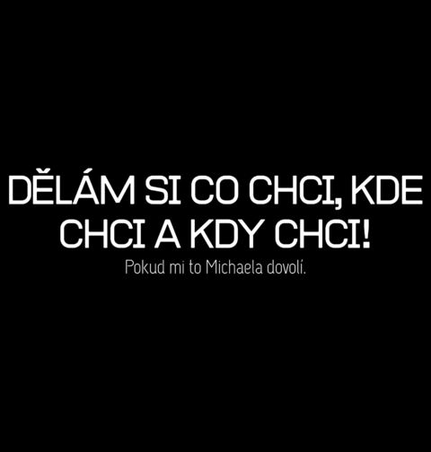 Obrázek produktu Pánská mikina Pokud mi to Michaela dovolí. Dělám si co chci, kde chci a kdy chci!