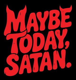 Obrázek 2 produktu Dětské tričko Možná Dnes, Satane. Maybe Today, Satan.