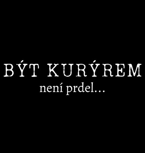 Obrázek produktu Pánské tričko Být kurýrem není prdel