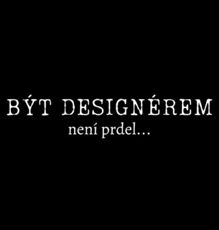 Obrázek 2 produktu Dámské tričko Být designérem není prdel