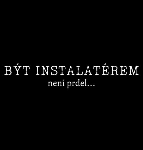 Obrázek produktu Pánská mikina Být Instalatérem není prdel