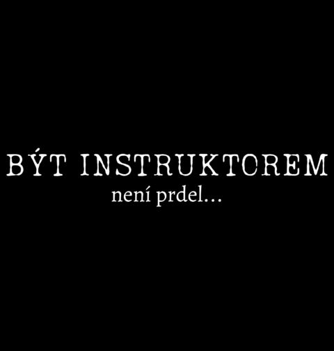 Obrázek produktu Dámské tričko Být Instruktorem není prdel