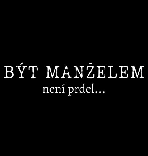 Obrázek produktu Pánské tričko Být manželem není prdel