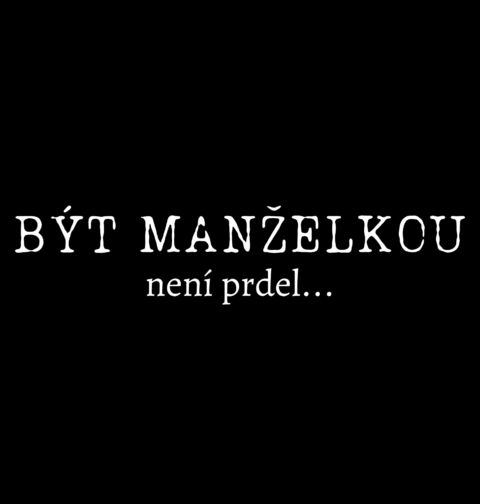 Obrázek produktu Dámské tričko Být manželkou není prdel