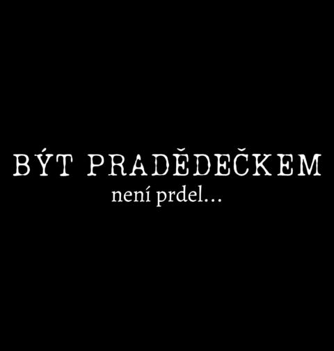 Obrázek produktu Pánské tričko Být Pradědečkem není prdel