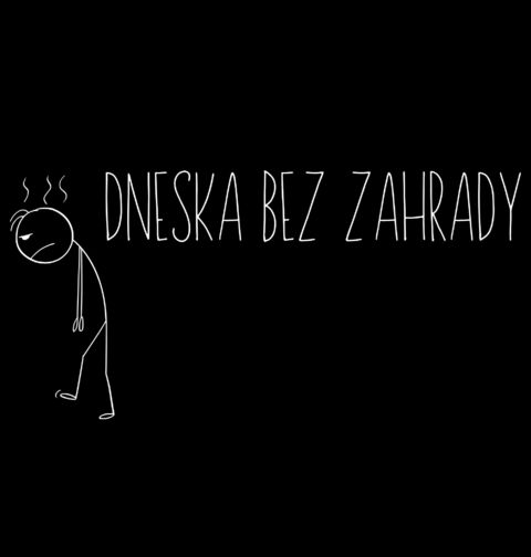 Obrázek produktu Dámské tričko Dneska bez Zahrady Stickman