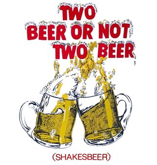 Obrázek 2 produktu Pánské tričko "Dvě piva či žádný piva" Shakesbeer