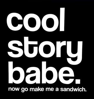 Obrázek 2 produktu Pánské tričko "Cool story babe, ale teď mi běž udělat sendvič"