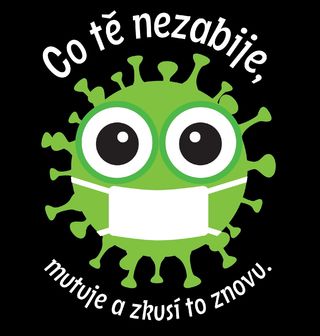 Obrázek 2 produktu Dámské tričko Co tě nezabije, mutuje a zkusí to znovu.