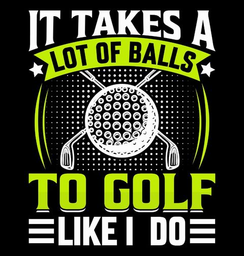 Obrázek produktu Pánské tričko Chce to hodně míčků, abys hrál golf jako já