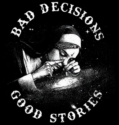 Obrázek produktu Pánské tričko Zdrogovaná Jeptiška Bad decisions Good stories
