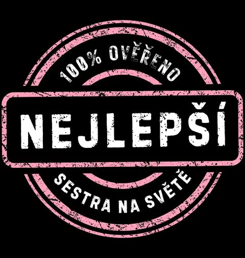 Obrázek produktu Dámské tričko Nejlepší sestra na světě 100% Ověřeno