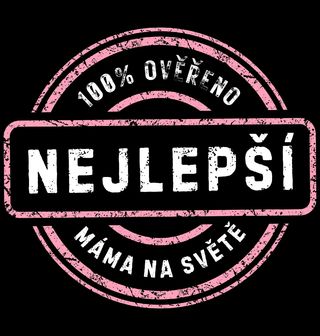 Obrázek 2 produktu Dámské tričko Nejlepší máma na světě 100% Ověřeno