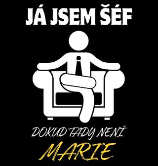 Obrázek 2 produktu Dámské tričko Já jsem šéf, dokud tady není Marie