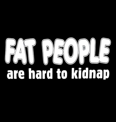 Obrázek produktu Pánské tričko Fat people are hard to kidnap