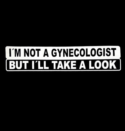 Obrázek produktu Pánské tričko "Nejsem gynekolog, ale rád se kouknu"