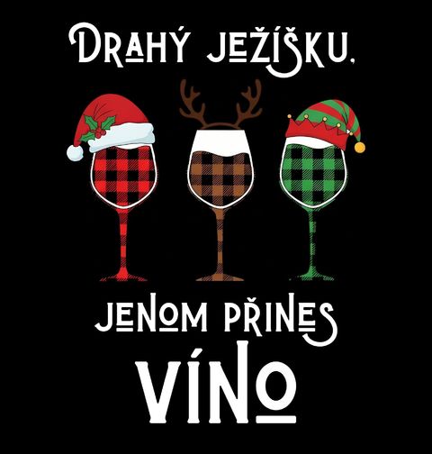 Obrázek produktu Dámské tričko Drahý Ježíšku, jenom přines víno