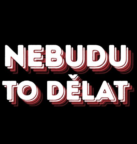 Obrázek produktu Pánské tričko Nebudu to dělat Retro