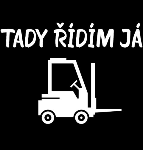 Obrázek produktu Pánské tričko Vysokozdvižný Vozík - Tady řídím já