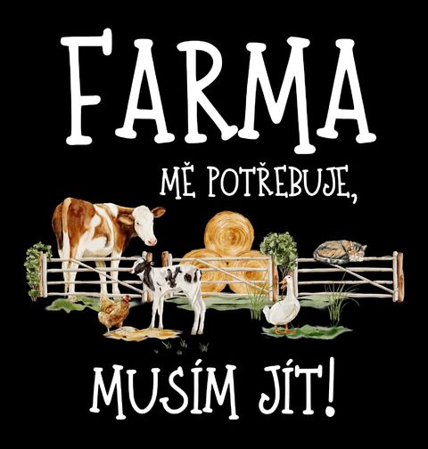 Obrázek produktu Dámské tričko Farma mě potřebuje, musím jít!