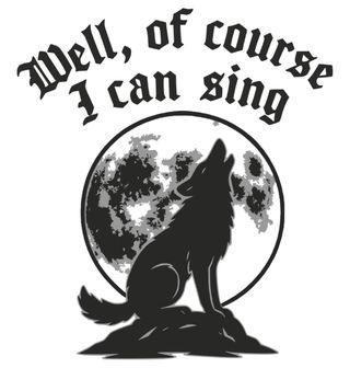 Obrázek 2 produktu Dětské tričko Vlk Vyjící na Měsíc Well, of course I can sing
