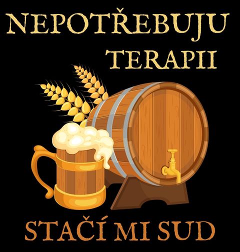 Obrázek produktu Pánské tričko Nepotřebuji terapii, stačí mi sud
