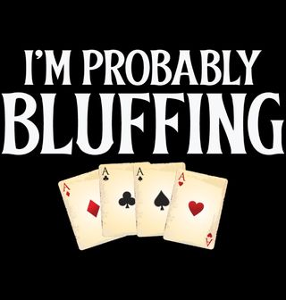 Obrázek 2 produktu Pánské tričko Pravděpodobně Bluffuju I’m Probably Bluffing