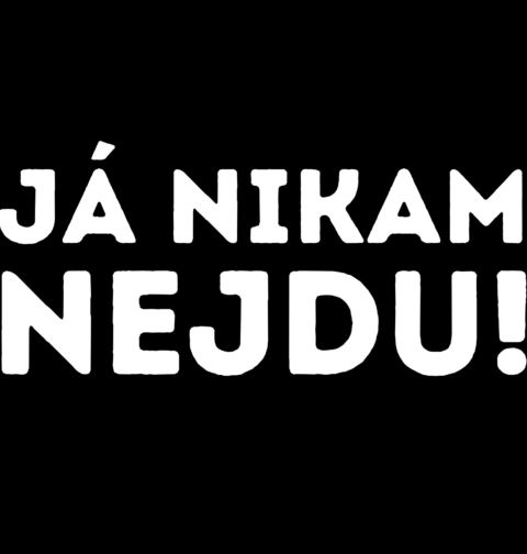 Obrázek produktu Dětské tričko Já Nikam Nejdu!